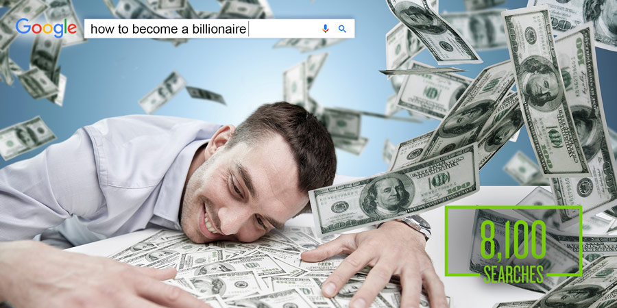 funny google searches - becoming a billionaire