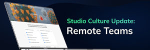 Studio culture update